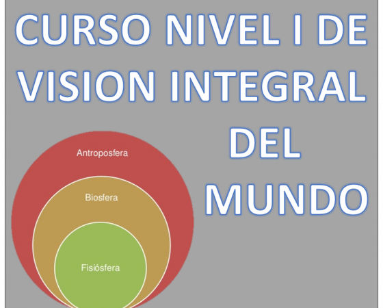 CURSO NIVEL I DE VISION INTEGRAL DEL MUNDO